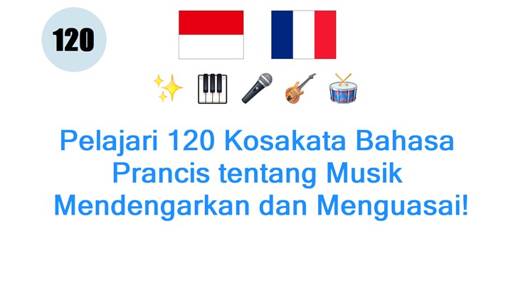 Pelajari 120 Kosakata Bahasa Prancis tentang Musik: Mendengarkan dan Menguasai!